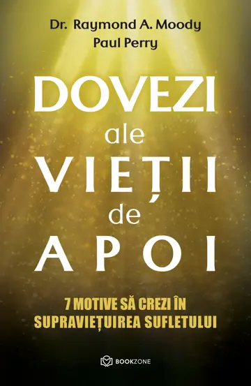 Dovezi ale vietii de apoi de Dr. Raymond si A. Moody